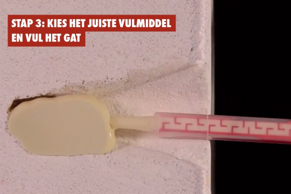 Stap 3: Kies het juiste vulmiddel en vul het gat